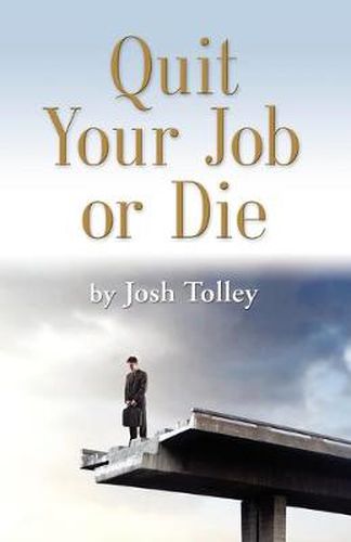 Cover image for Quit Your Job or Die: Discover the Importance of Self-Employment