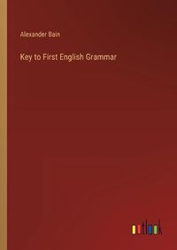 Cover image for Key to First English Grammar
