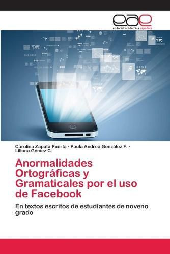 Anormalidades Ortograficas y Gramaticales por el uso de Facebook