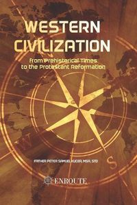 Cover image for Western Civilization from Prehistorical Times to the Protestant Reformation