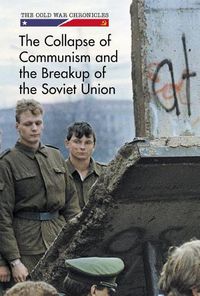 Cover image for The Collapse of Communism and the Breakup of the Soviet Union