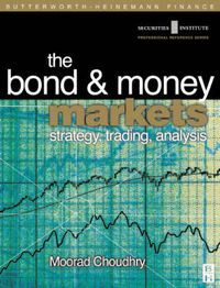 Cover image for Bond and Money Markets: Strategy, Trading, Analysis