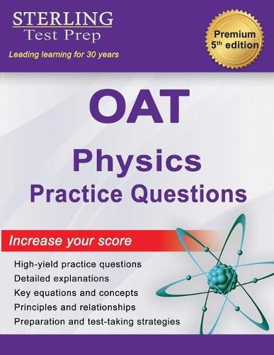 Cover image for OAT Physics Practice Questions: High Yield OAT Physics Practice Questions with Detailed Explanations