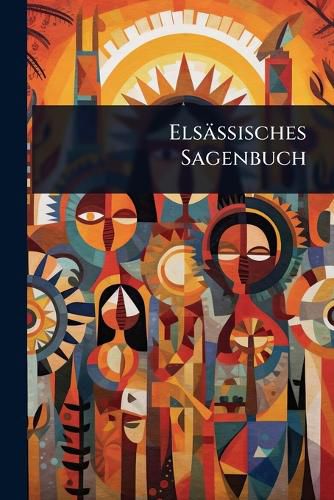 Cover image for Elsaessisches Sagenbuch