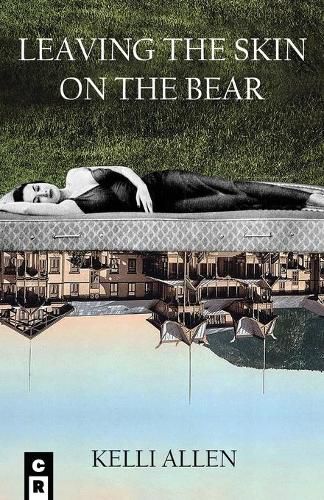 Cover image for Leaving The Skin On The Bear