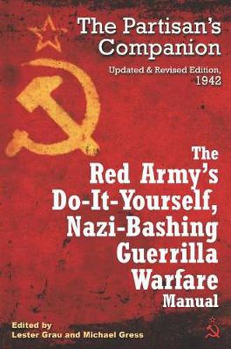 Cover image for The Red Army's Do-it-Yourself Nazi-Bashing Guerrilla Warfare Manual: The Partisan's Handbook, Updated and Revised Edition 1942