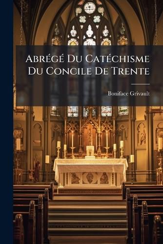Cover image for Abr G Du Cat Chisme Du Concile de Trente