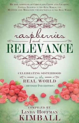 Cover image for Raspberries & Relevance: Activities That Strengthen Sisterhood in the Real World