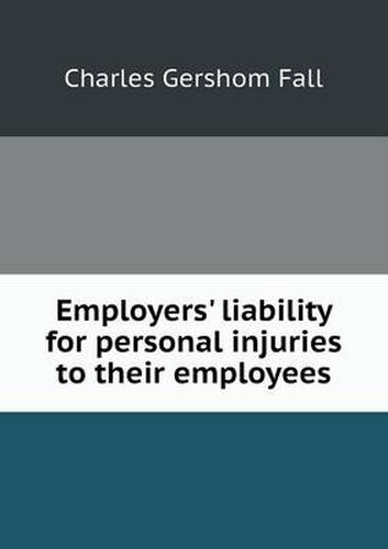 Cover image for Employers' liability for personal injuries to their employees