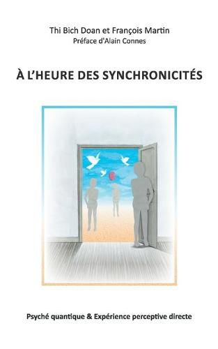 A l'heure des synchronicites: Psyche quantique & Experience perceptive directe