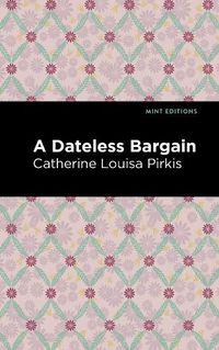 Cover image for A Dateless Bargain