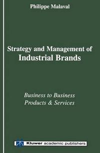 Cover image for Strategy and Management of Industrial Brands: Business to Business Products and Services