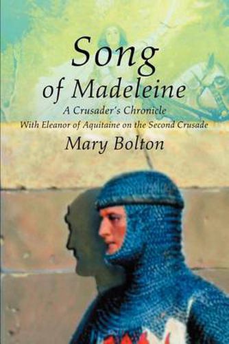 Cover image for Song of Madeleine: A Crusader's Chronicle