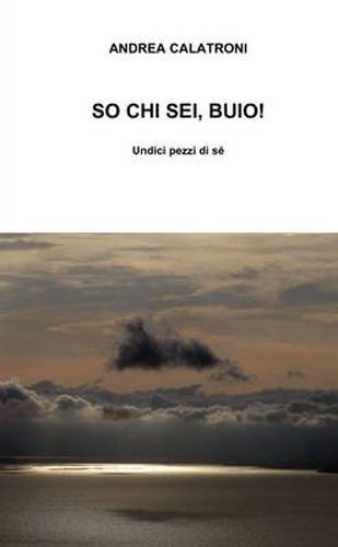 Cover image for So Chi Sei, Buio!