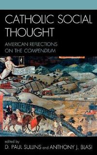 Cover image for Catholic Social Thought: American Reflections on the Compendium