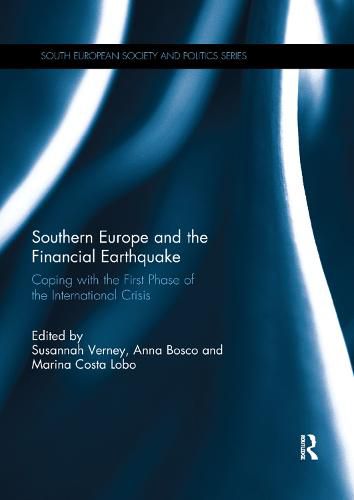 Cover image for Southern Europe and the Financial Earthquake: Coping with the First Phase of the International Crisis