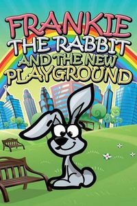 Cover image for Frankie the Rabbit and the New Playground