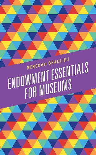 Cover image for Endowment Essentials for Museums
