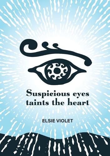 Cover image for Suspicious Eyes Taints the Heart