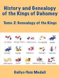 Cover image for History and Genealogy of the Kings of Dahomey Tome 2