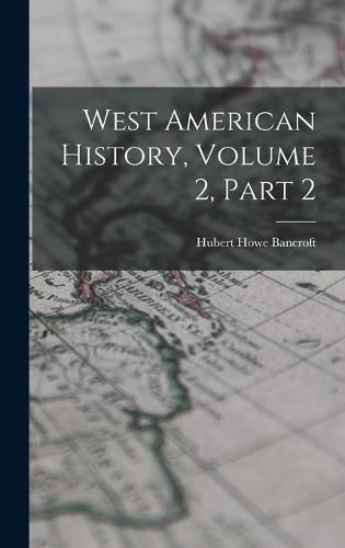 Cover image for West American History, Volume 2, Part 2