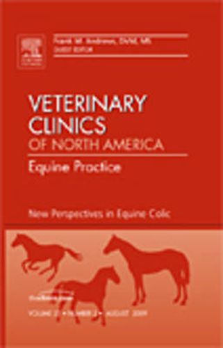 Cover image for New Perspectives in Equine Colic, An Issue of Veterinary Clinics: Equine Practice