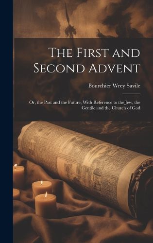 Cover image for The First and Second Advent