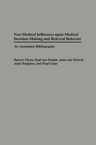 Non-Medical Influences upon Medical Decision-Making and Referral Behavior: An Annotated Bibliography