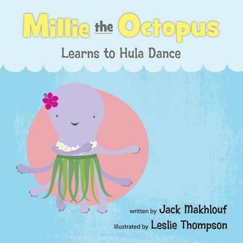 Cover image for Millie the Octopus Learns to Hula Dance