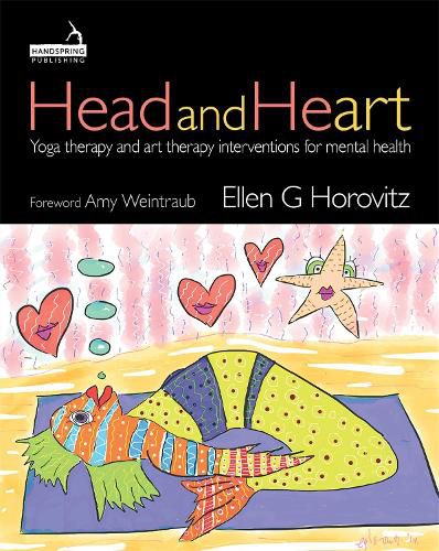 Cover image for Head and Heart: Yoga therapy and art therapy interventions for mental health