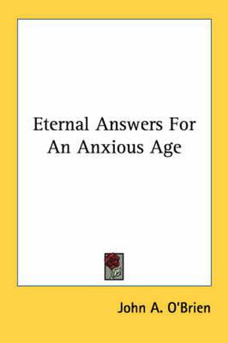 Cover image for Eternal Answers for an Anxious Age