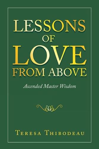 Cover image for Lessons of Love from Above: Ascended Master Wisdom