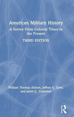 American Military History: A Survey from Colonial Times to the Present