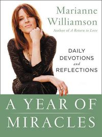 Cover image for A Year of Miracles: Daily Devotions and Reflections