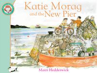 Cover image for Katie Morag and the New Pier