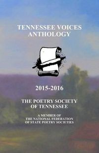 Cover image for Tennessee Voices Anthology 2015-2016: The Poetry Society of Tennessee