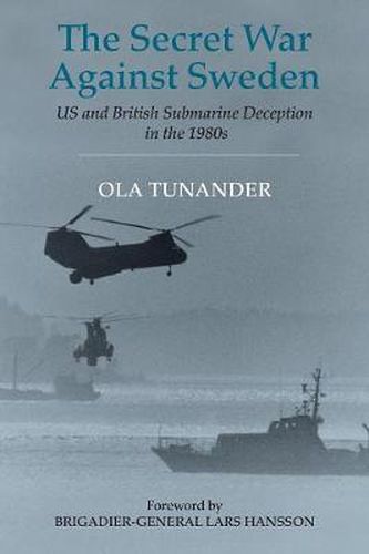 Cover image for The Secret War Against Sweden: US and British Submarine Deception in the 1980s