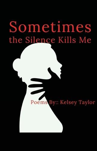 Cover image for Sometimes the Silence Kills Me