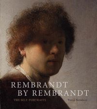 Cover image for Rembrandt by Rembrandt: The Self-Portraits