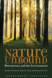 Cover image for Nature Unbound: Bureaucracy and the Environment