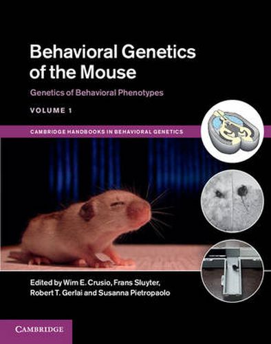 Cover image for Behavioral Genetics of the Mouse: Volume 1, Genetics of Behavioral Phenotypes