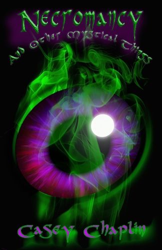 Cover image for Necromancy... and Other Mystical Things