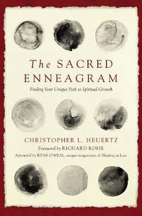 Cover image for The Sacred Enneagram: Finding Your Unique Path to Spiritual Growth