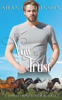 Cover image for His Vow to Trust