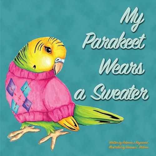 Cover image for My Parakeet Wears a Sweater