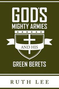 Cover image for Gods Mighty Armies and His Green Berets
