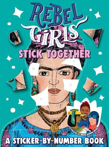 Cover image for Rebel Girls Stick Together: A Sticker-by-Number Book