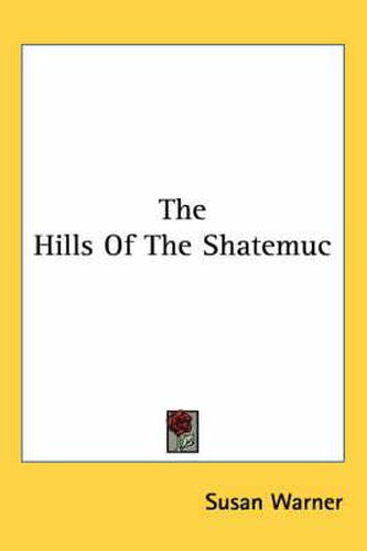 Cover image for The Hills of the Shatemuc