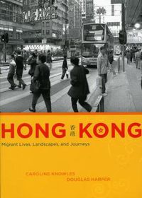 Cover image for Hong Kong: Migrant Lives, Landscapes, and Journeys