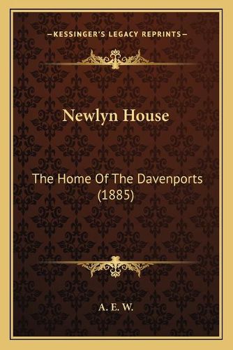 Newlyn House: The Home of the Davenports (1885)